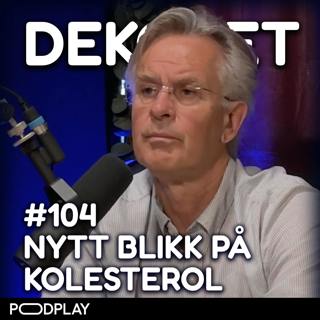 #104 - Nytt blikk på kolesterol og mettet fett, med Dr. Erik Hexeberg
