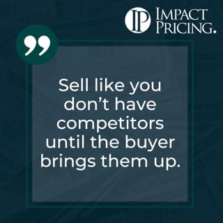 Pricing Table Topics: Jack of Diamonds - Sell Like You Don’t Have Competitors