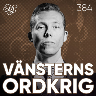 #384 - VÄNSTERNS ORDKRIG
