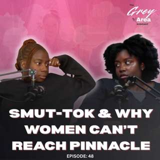 Why Women Aren’t Reaching “Pinnacle” - S2:E10 | The Grey Area