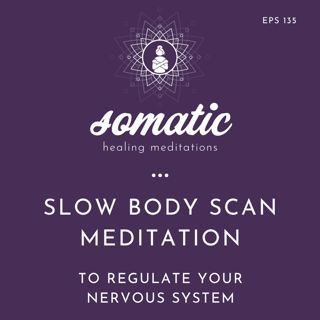 Slow, Extended Body Scan Meditation (To Regulate Your Nervous System)