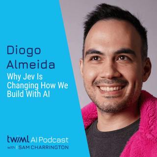 Why Jev Is Changing How We Build With AI with Diogo Almeida - #779