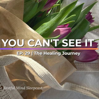 Ep29: You Have Strengths You Can't See (Here's How to Find Them) | The Healing Journey