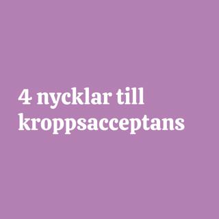 29. 4 nycklar till kroppsacceptans