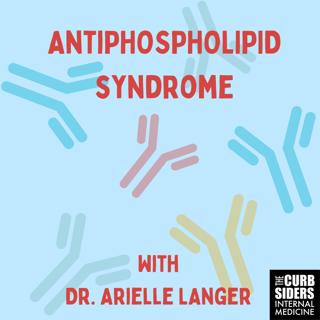 REBOOT #421 Antiphospholipid Syndrome with Dr. Arielle Langer