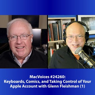 MacVoices #24260: Keyboards, Comics, and Taking Control of Your Apple Account with Glenn Fleishman (1)