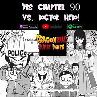 VS. Dr. Hedo! Dragon Ball Super Manga Chapter 90 Discussion