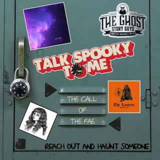 The Call of the Fae | Talk Spooky to Me