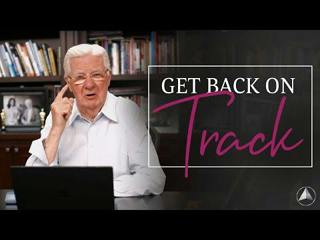 Getting Back On Track | Bob Proctor 