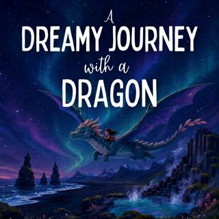 A Dreamy Journey with a Dragon