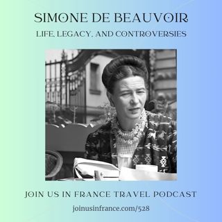 Simone de Beauvoir: Life, Legacy and Controversies, Episode 528