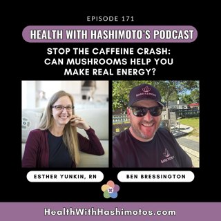171 // Stop the Caffeine Crash: Can Mushrooms Help You Make Real Energy? [Interview: Ben Bressington]