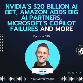 NVIDIA’s $20 billion AI bet, Amazon adds big AI partners, Microsoft’s Copilot failures and more