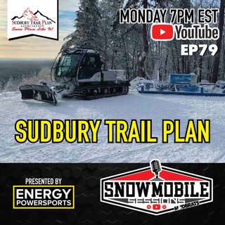 SUDBURY TRAIL PLAN - James Saville & Joel Brosseau | Snowmobile Sessions Live EP79