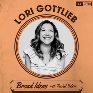 Lori Gottlieb on Idiot Compassion, Boundaries, and Self-Criticism