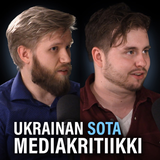 Ukrainan sota: Media, Venäjä, Elon Musk ja GUR (Eerik Matero & John Helin) | Puheenaihe 401