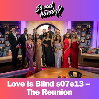 En grej till: Love is Blind s07e13 – The Reunion