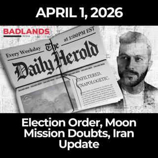 The Daily Herold: 4/1/26 - Election Order, Moon Mission Doubts, Iran Update