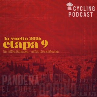S14 Ep127:  Vuelta a Espana 2026 | Stage 9 | Villajoyosa > Alto de Aitana.Costa Blanca