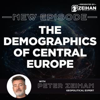 The Demographics of Central Europe || Peter Zeihan