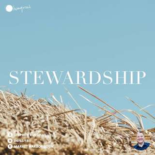 Stewardship | Stephen Russell | 04/02/18 | Market Harborough