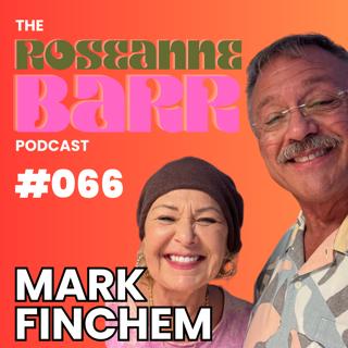"Fraud Vitiates Everything" with Mark Finchem | The Roseanne Barr Podcast #066