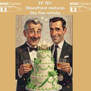 EP 181: SharePoint matures like fine whisky