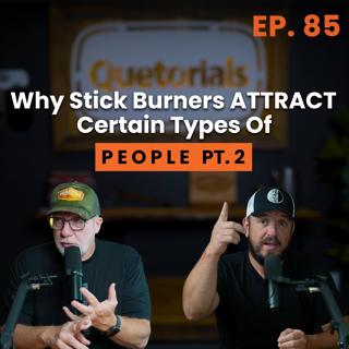 Part 2 Why The Stick Burning BBQ Crowd Are Certain Types Of People