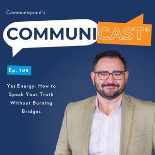 Yes Energy: How to Speak Your Truth Without Burning Bridges
