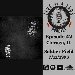 Episode 42: Soldier Field - 7/11/95