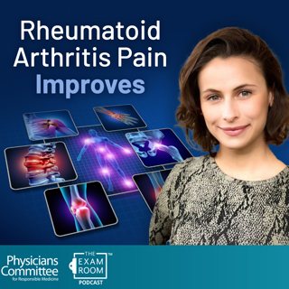 Vegan Diet Improves Painful Rheumatoid Arthritis Pain | Ali DiGiacomo on The Exam Room Podcast
