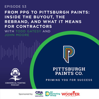 From PPG to Pittsburgh Paints: Inside the Buyout, the Rebrand, and What It Means for Contractors with Todd Gatesy and John Moore