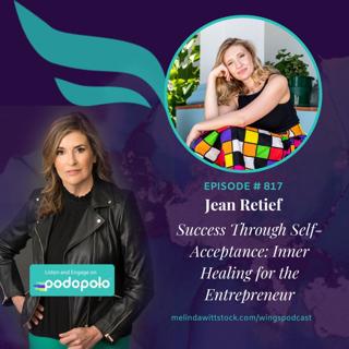 Success Through Self-Acceptance: Skincare Entrepreneur Jeanne Retief on Self-Care and Inner Healing