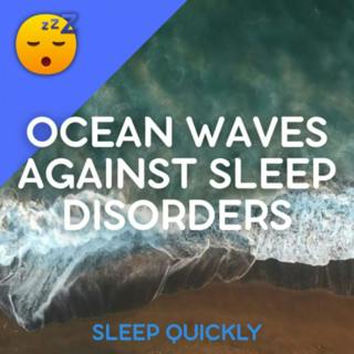 😴🌊 Beautiful Ocean WAVES against SLEEP DISORDERS