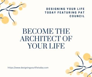 Become the Architect of Your Life