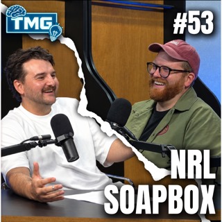 #53 NRL Soapbox reveals all!!!