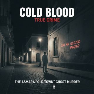 The Asmara Old Town Ghost Murder