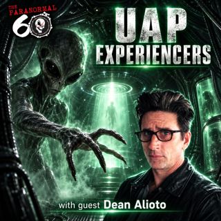 UAP Experiencers - The Paranormal 60
