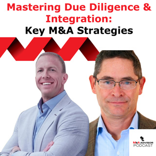 Mastering Due Diligence & Integration: Key M&A Strategies
