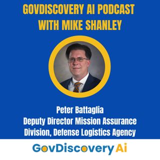 Ep. 56 Securing the future DoD Supply Chain, Peter Battaglia DLA