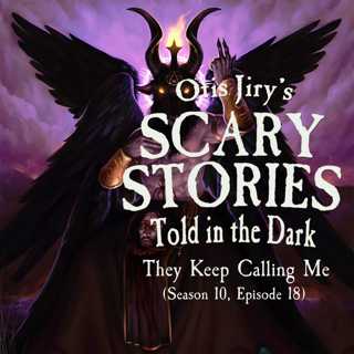 S10E018 – "They Keep Calling Me" – Scary Stories Told in the Dark