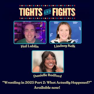 Ep. 469: Wrestling in 2025 Part 2 - What actually happened?