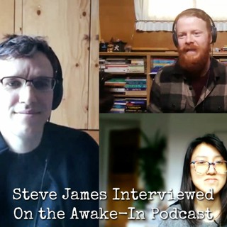 Steve Interviewed on Awake-In Podcast