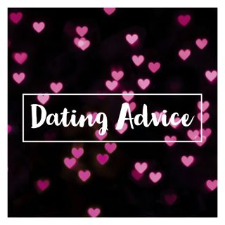 Dating Advice (2020 Rerun)