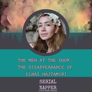 The Men at the Door: The Disappearance of Elnaz Hajtamiri