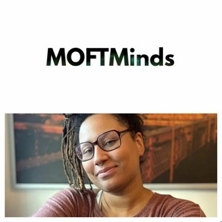 MoftMinds Ep 16: Anine Bråten, Unapologetically Black