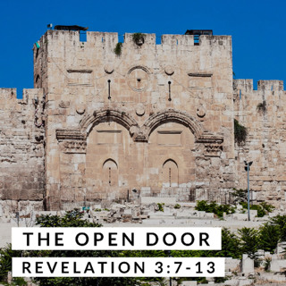 The Open Door; Revelation 3:7-13