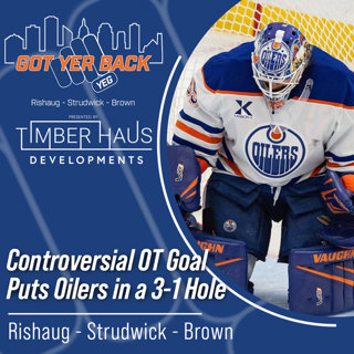 Controversial OT Goal Puts Oilers in a 3-1 Hole