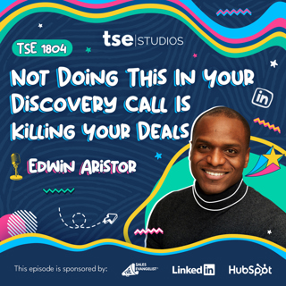 Not Doing This In Your Discovery Call Is Killing Your Deals | Edwin Aristor - 1804
