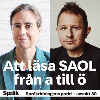 Att läsa SAOL från a till ö – Språktidningens podd: avsnitt 80